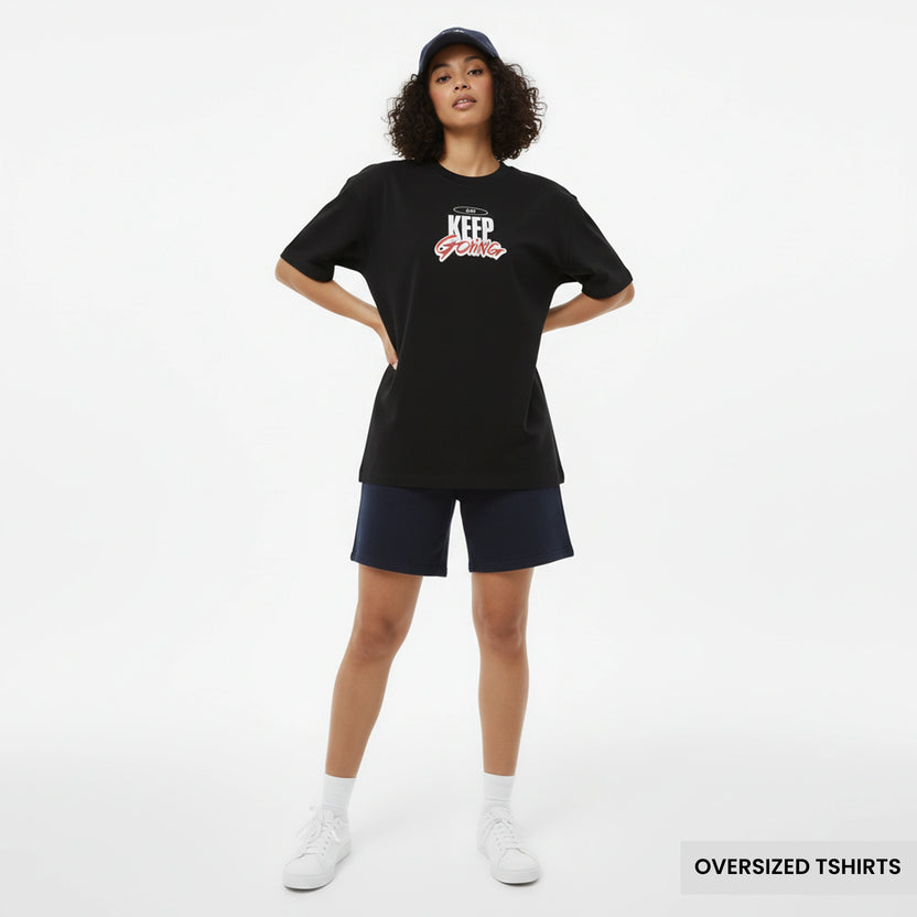 Just Keep Going – Motivational Oversized T Shirts