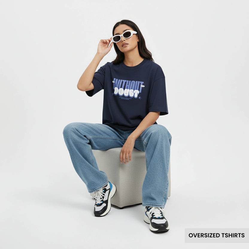 Without Doubt Oversized T Shirts