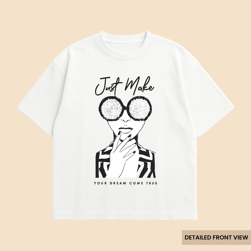 Just Make – Dream Come True Oversized T Shirts